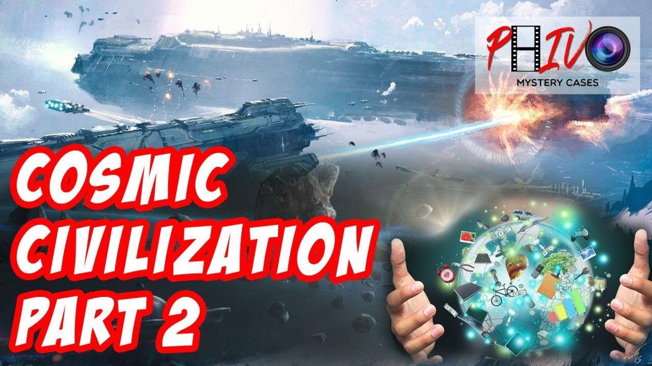 COSMIC CIVILIZATION | PART 2|human‘s Future civilization
