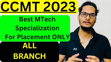 Best M.Tech  Specialisation For CSE,ECE,EE,Mechanical,Civil | Placement Wise| CCMT 2023 | M.Tech 23