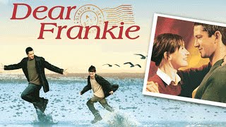 Dear Frankie | Official Trailer (HD) – Gerard Butler, Emily Mortimer | MIRAMAX 