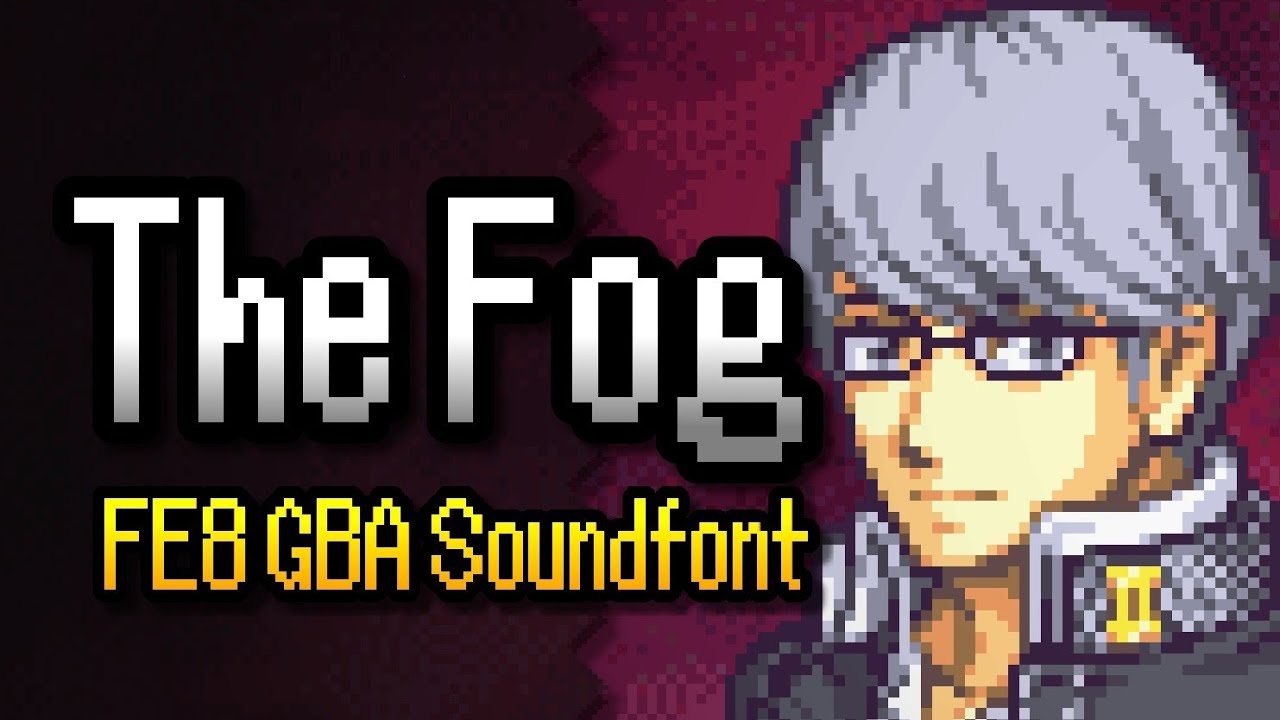 The Fog (Persona 4) – Fire Emblem: Sacred Stones GBA Soundfont Cover