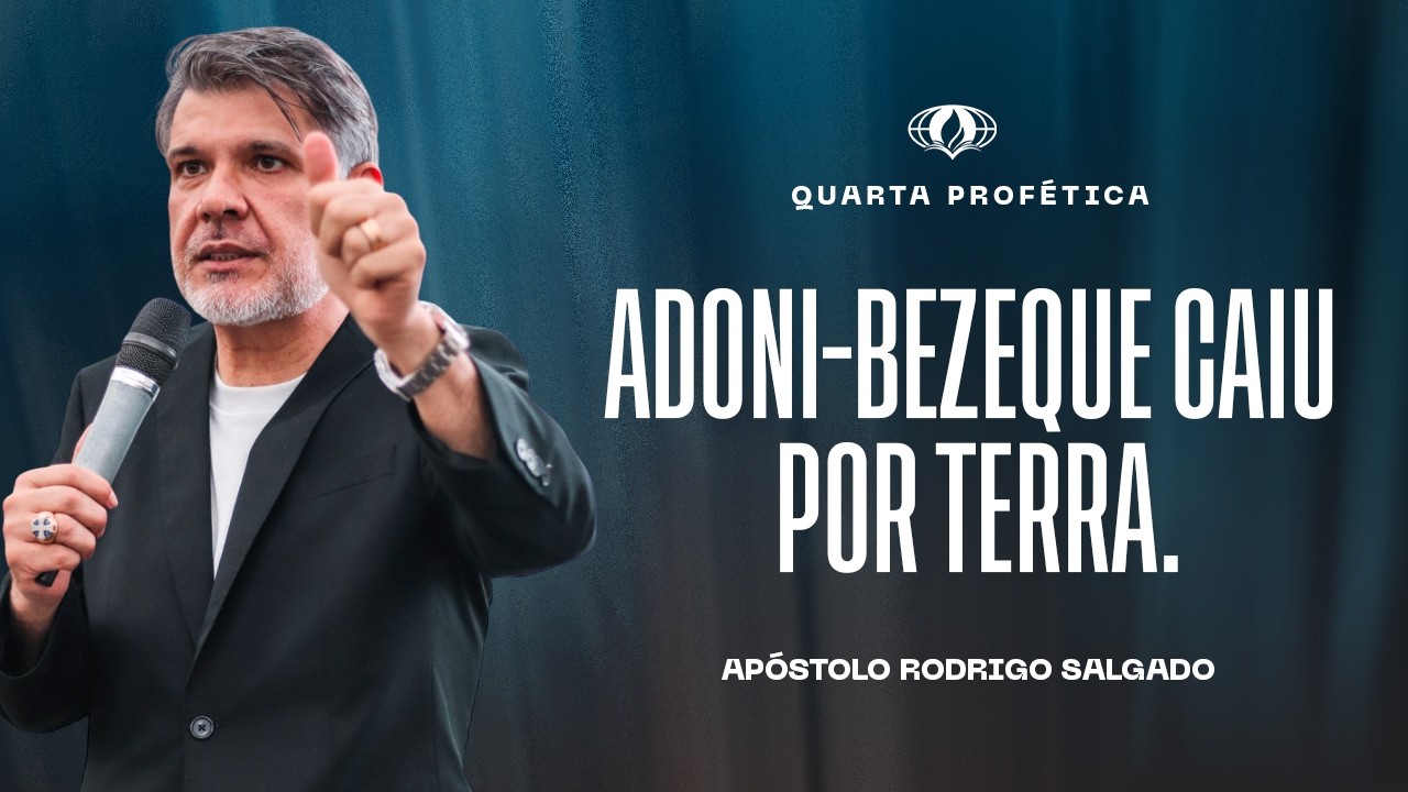 ADONI-BEZEQUE CAIU POR TERRA. (JUIZES 1:1) | AP. RODRIGO SALGADO