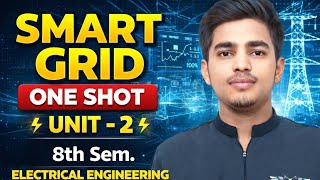 Unit-2 Smart Grid One Shot| Final year 8'th sem. #smartgrid #electrical #oneshot #wirelessera #btech