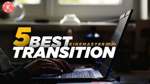 5 Best Transitions editing in Kinemaster🔥 Transition you should use in your videos❤️2020