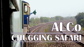 ALCo Chugging Safari on the Guwahati - Chaparmukh Section | Chugging, Smoking, Notching & Gradients