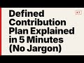 Defined Contribution Plan Explained in 5 Minutes (No Jargon)