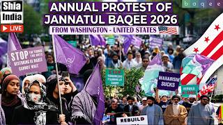 🔴 LIVE: Annual Protest of Jannatul Baqee From Washington D.C, United States | 8th Shawwal 2026