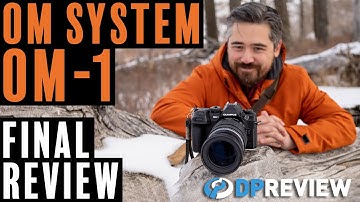 OM System OM-1 Final Review