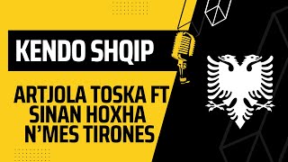 Artjola Toska Ft Sinan Hoxha Nmes Tironës Karaoke Shqip Sing Albanian Kendo Shqip