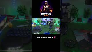 mini gaming setup 🥰 #shortvideo #freefire #gaming #vairalvideo #trending
