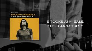 Brooke Annibale - The Good Hurt [Official Audio]