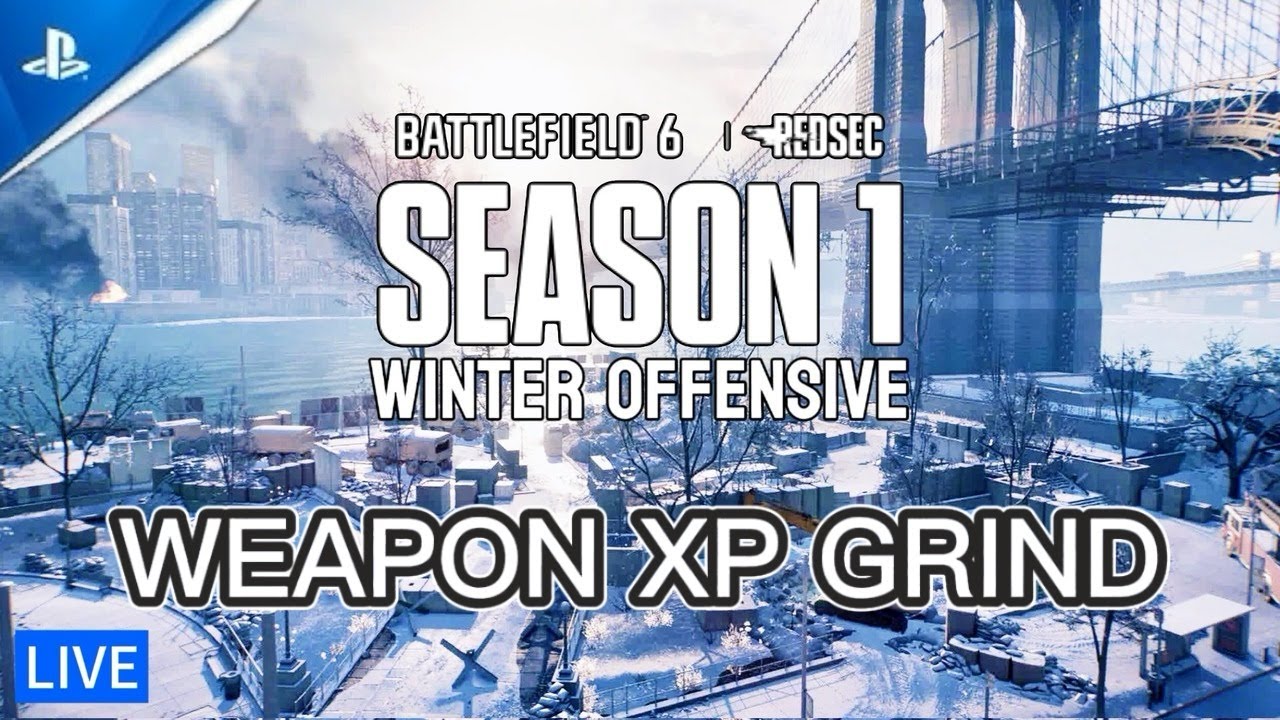 🔴LIVE - BATTLEFIELD 6 - WEAPON XP GRIND