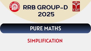 RRB Group  D | Pure Maths - Simplification | T-SAT