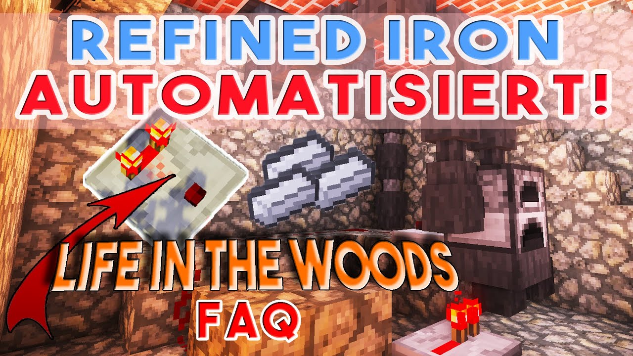 LIFE IN THE WOODS Refined Iron Automatisieren! Komparator und Füllstand