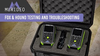 Fox & Hound Testing and Troubleshooting