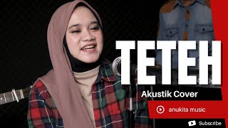 TETEH (Lamun Lain Teteh Awewena) - DOEL SUMBANG | AKUSTIK COVER ANUKITA