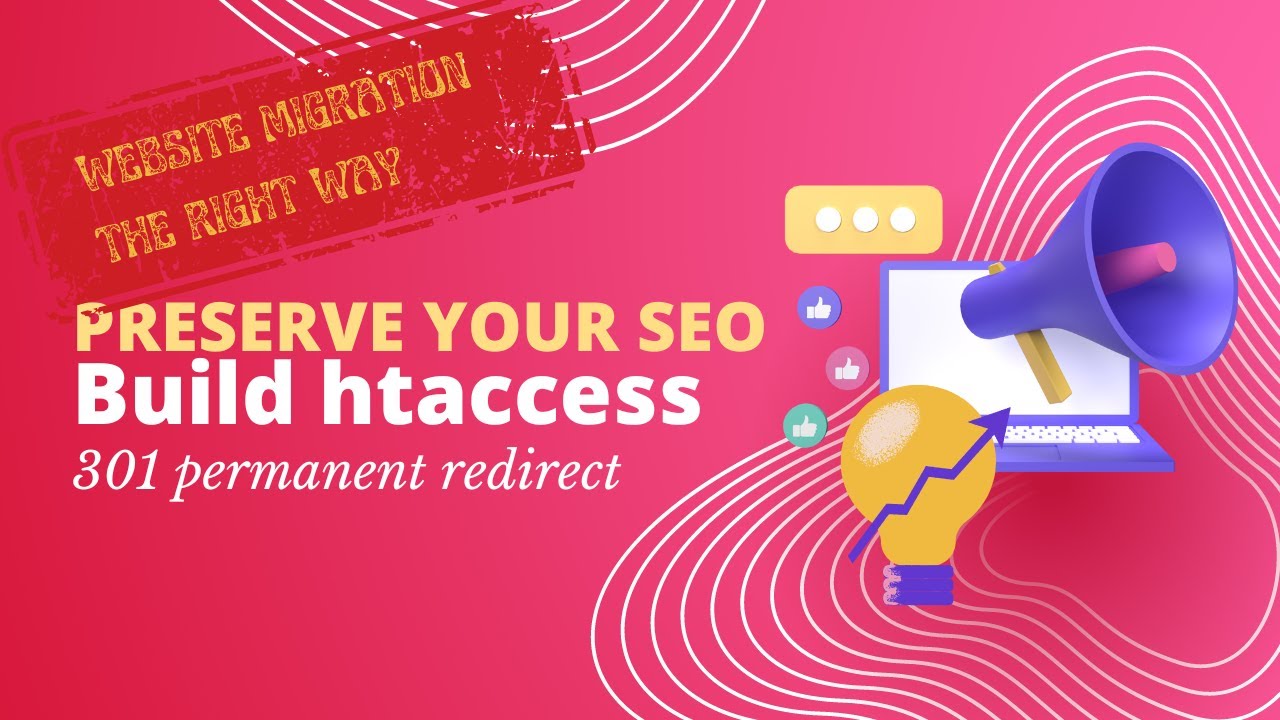 Build Htaccess 301 Permanent Redirects To Preserve Seo While Migrating