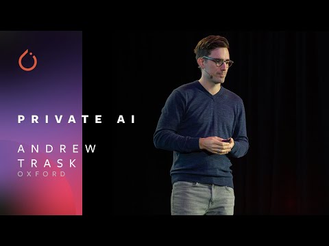 Privacy Preserving AI – Andrew Trask, OpenMined