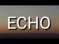 Armaan Malik, Eric Nam KSHMR - Echo (Lyrics)ft.