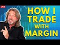 Here's How I Trade With Margin - Trading Basics