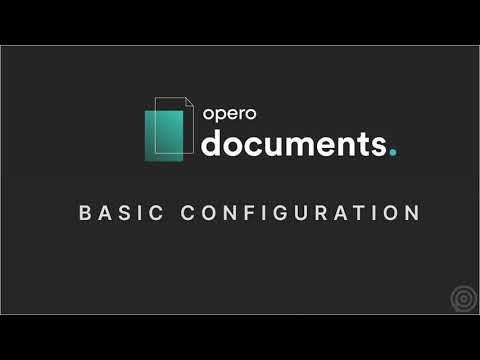 Opero Documents - Basic Configuration Video