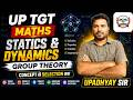 UP TGT Maths | Statics & Dynamics + Group Theory | Complete Concept Class | UP TGT MATHS