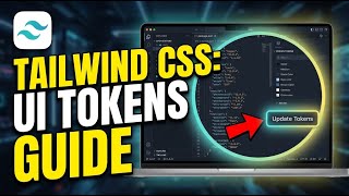 How to update Tailwind CSS design tokens for consistent UI - Full Guide