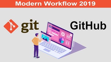 Git Complete Training with GitHub 2019 | Developers Modern Workflow