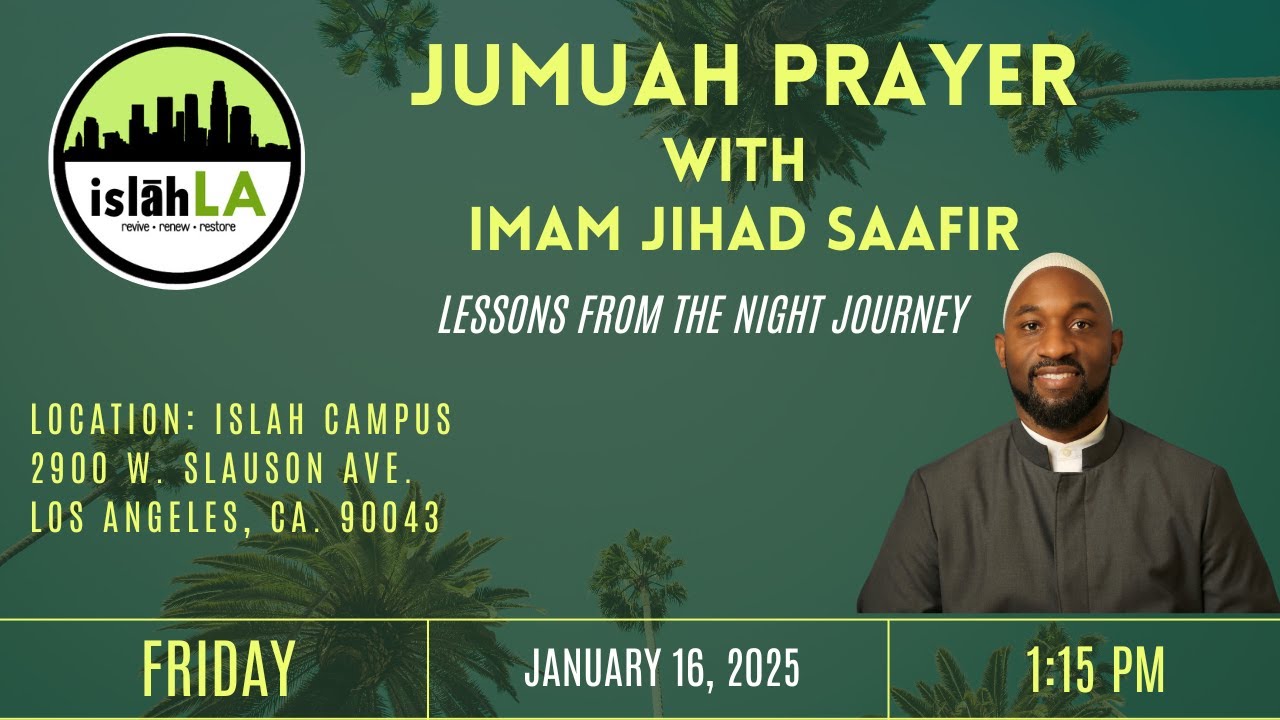 Jumu'ah Khutbah by Imam Jihad Saafir | Lessons from the Night Journey (Al-Isrā’ wal-Mi‘rāj)