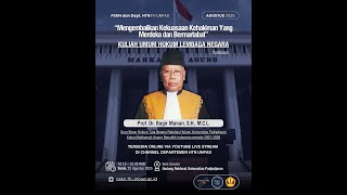 Kuliah Umum Hukum Lembaga Negara - Prof. Bagir Manan