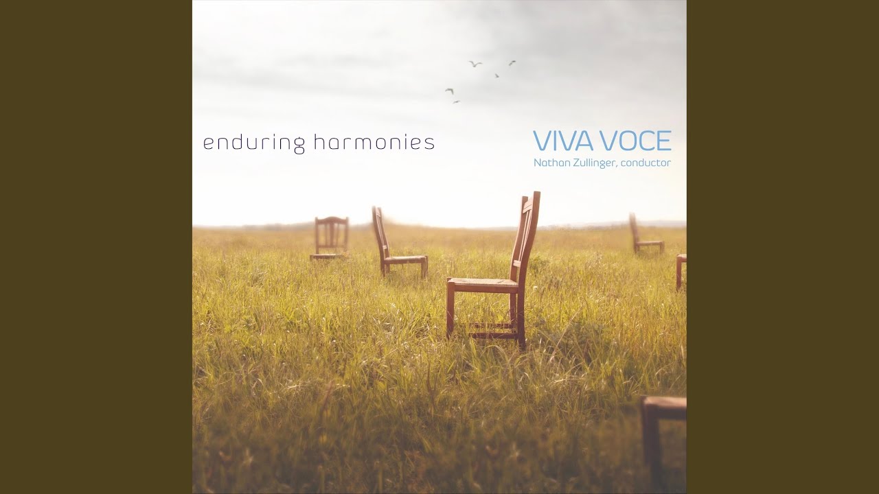 Viva Voce (Nathan Zullinger, conductor)Enduring Harmonies