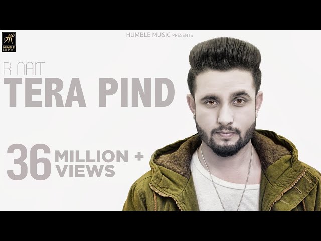 Tera Pind | R Nait | Official Music Video | Punjabi Songs 2018 | Humble Music class=