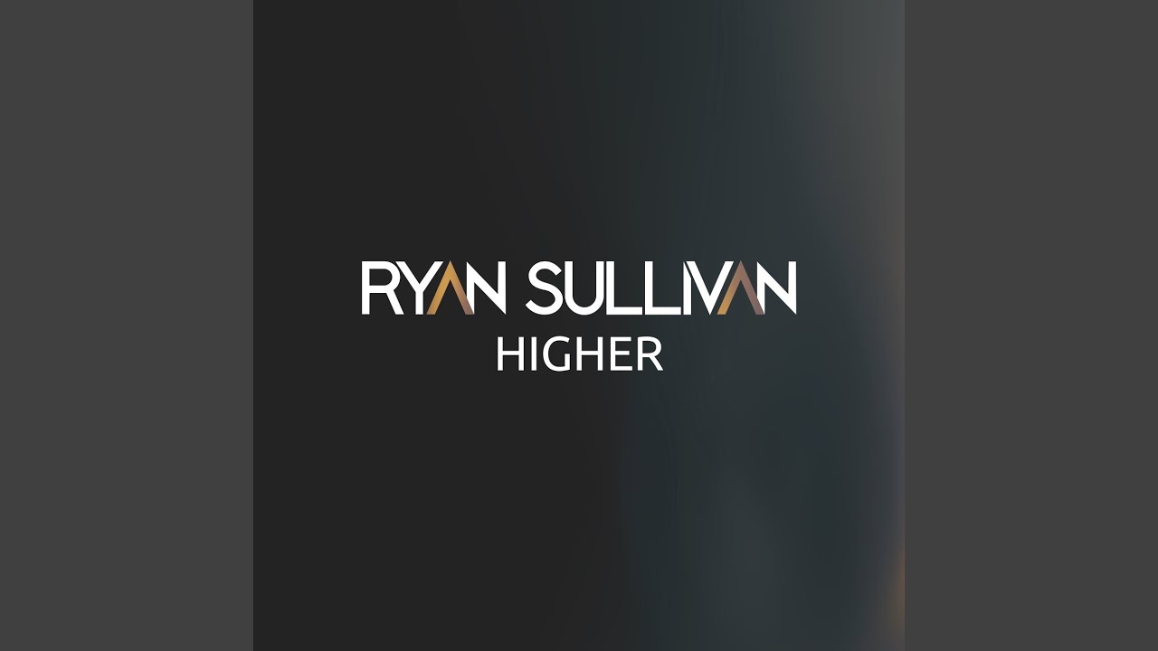 Watch Higher on YouTube Watch Higher on YouTube