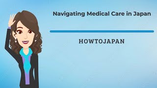 Navigating Medical Care in Japan