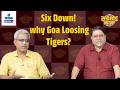 Six Down! why Goa Loosing Tigers? | Gomantak Tv