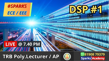 LIVE @ 7.35 PM: TRB Polytech lecturer - ECE/EEE DSP 1- Signals and System | Admissions Open ! Sparks