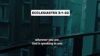 ECCLESIASTES 3:1-22 | There is a season, and a time to every purpose under the heaven: