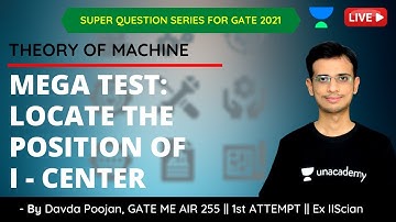 L 12 | MEGA TEST: LOCATE THE POSITION OF I - CENTER | Theory Of Machine | Davda Poojan