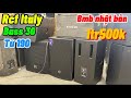 Xả kho full 30 RCF Italy,BMb bass 20 giá 1tr5/đ hàng zin từ 190.LH:0832328885
