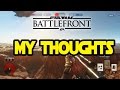 My Thoughts On StarWars Battlefront BETA