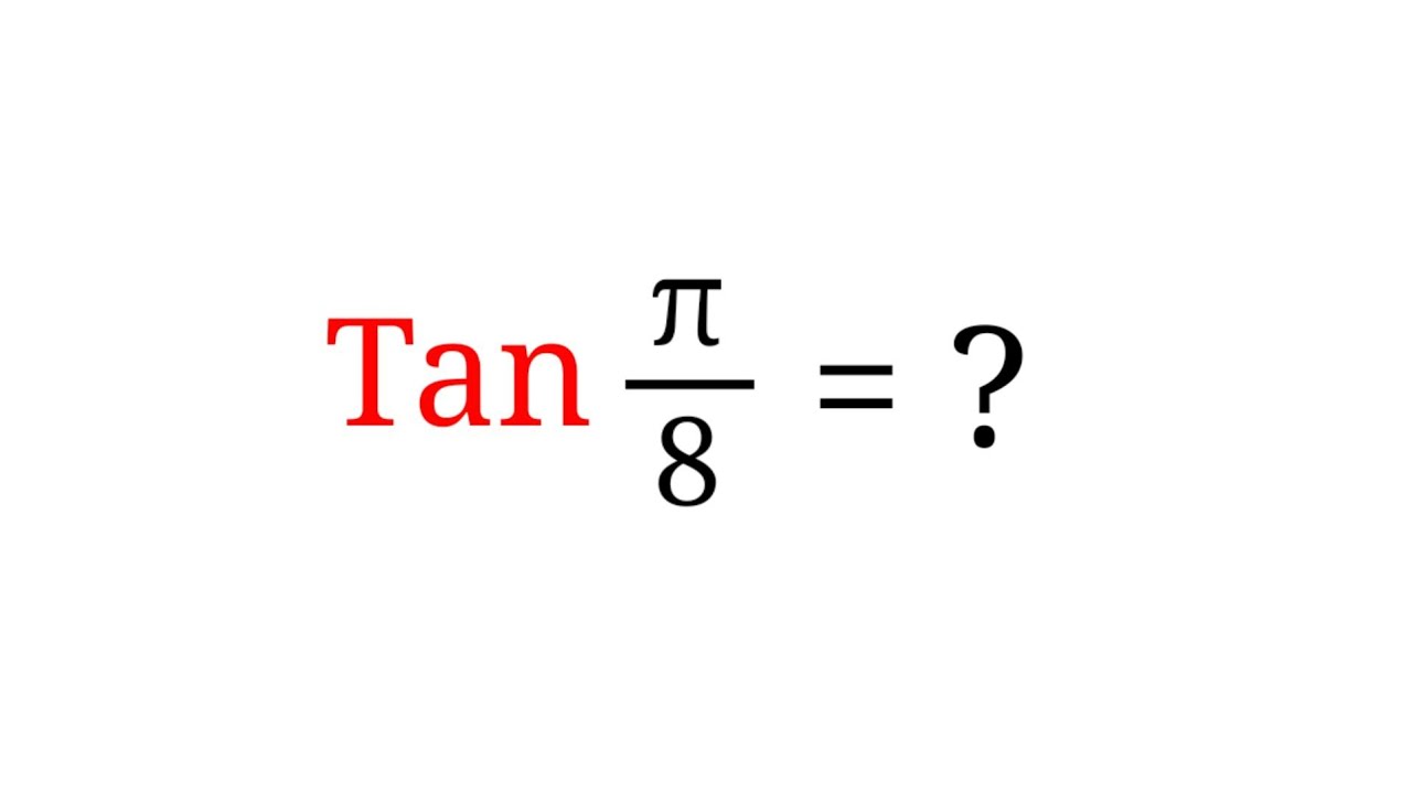 What is the value of Tan(π/8) #mathsvideotech #tanπ/8 - YouTube