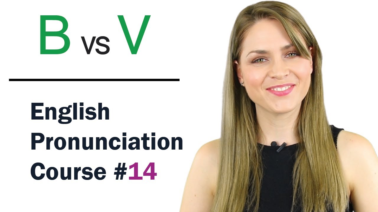 B vs V Consonant Sounds, Learn English Pronunciation Course