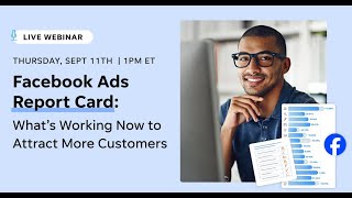 Facebook Ads Report Card: What’s Working Now to Attract More Customers