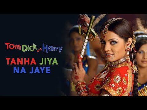 Tanha Jiya Na Jaye | Tom, Dick, and Harry | 2006