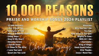 Praise and Worship Songs 2024 Playlist 🙏 Christian Songs for Worship 🙌 10,000 Reasons #52