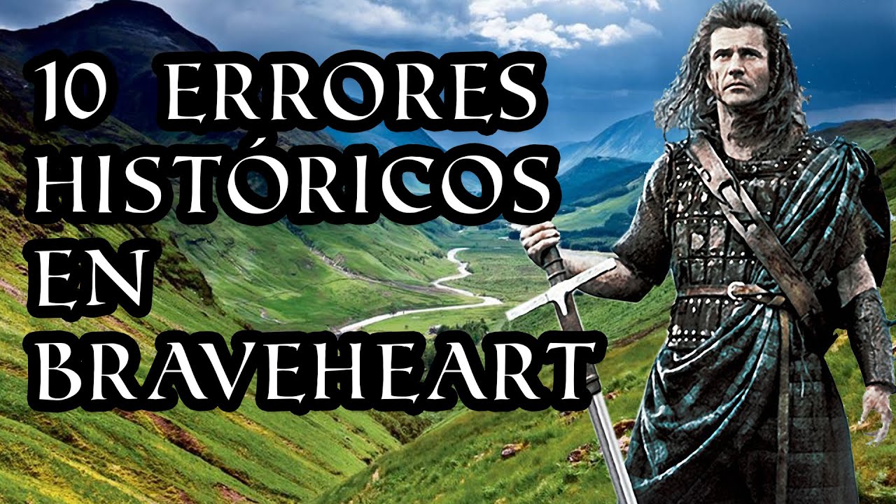 10 ERRORES HISTÓRICOS EN BRAVEHEART