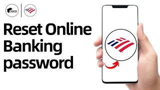 BofA Reset Password | How to Recover Bank of America Mobile Banking Login Credentials