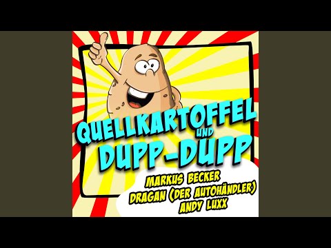 Quellkartoffel und Dupp-Dupp