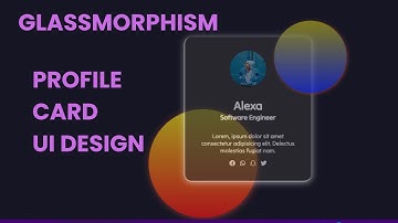 CSS Glassmorphism Effect || Glassmorphism Profile Card UI Design using HTML and CSS