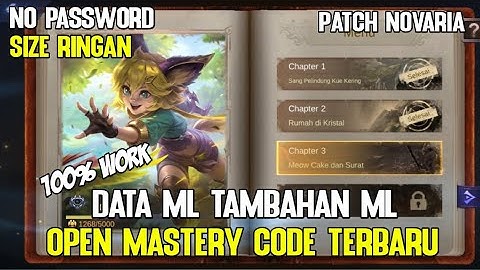 Data Ml Open Mastery Code terbaru | patch novaria| data tambahan ml lite
