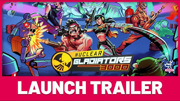 Nuclear Gladiators 3000 | Launch Trailer | Nintendo Switch | Steam